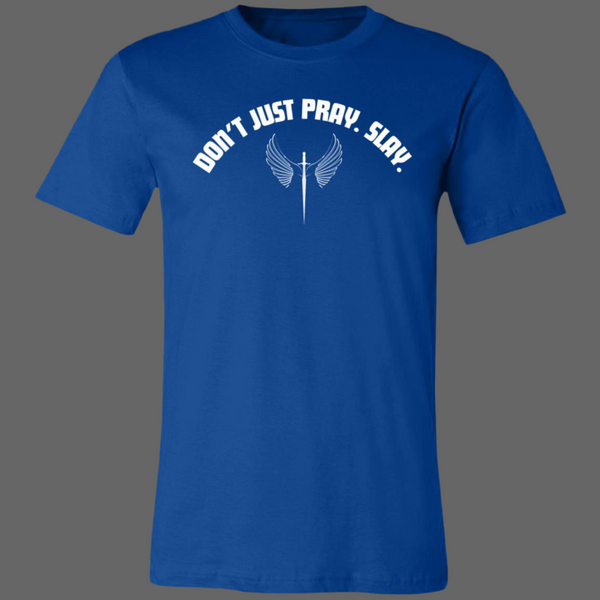 The Pray and Slay Unisex Royal Tee (with white lettering)