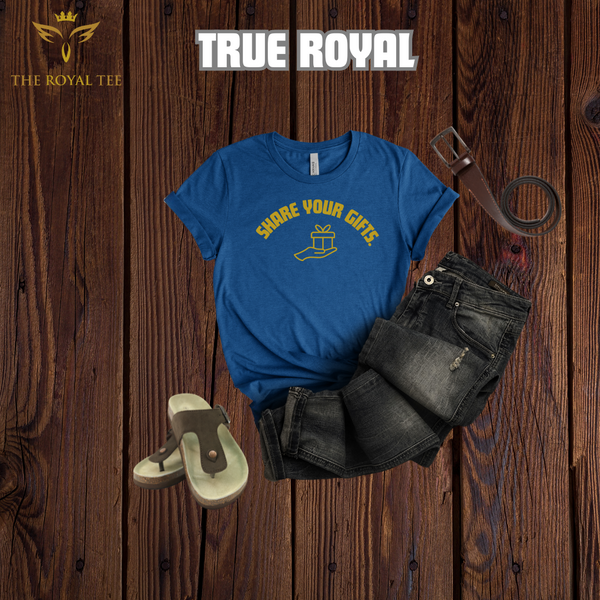The Share Your Gifts Unisex Royal Tee (with desert gold lettering)